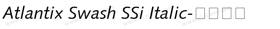 Atlantix Swash SSi Italic字体转换